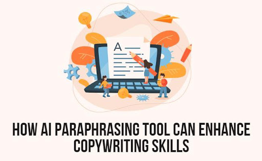 how-ai-paraphrasing-tool-can-enhance-copywriting-skills-iqvis-inc